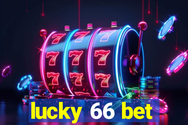 lucky 66 bet